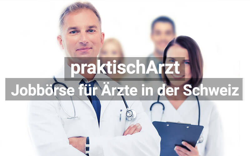 praktischArzt: Jobbörse für Ärzte in der Schweiz