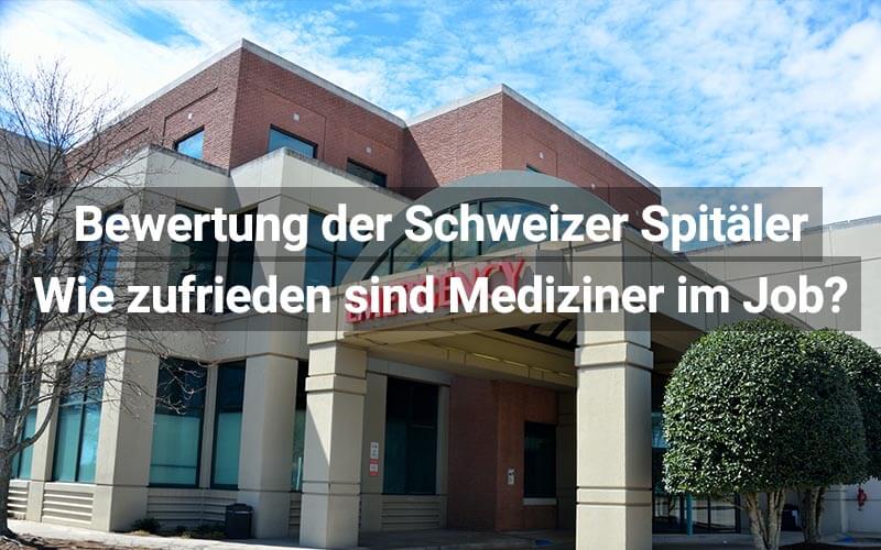 Bewertung Spitäler in der Schweiz: So zufrieden sind Mediziner im Job