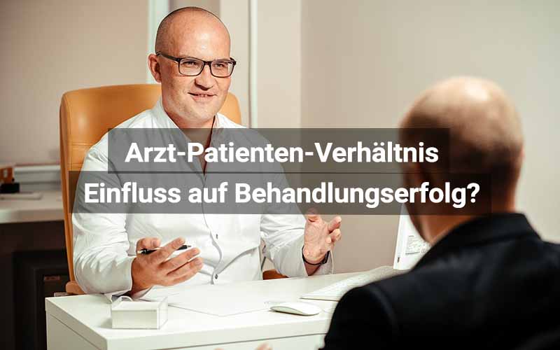 Arzt Patienten Verhältnis Einfluss Behandlungserfolg