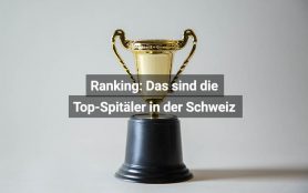 Ranking Top Spitäler Schweiz 2021