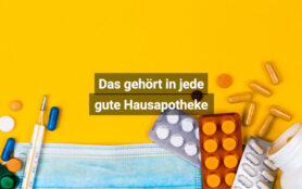 Das Gehört In Jede Gute Hausapotheke