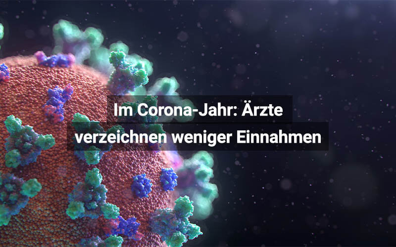 Im Corona Jahr Ärzte Verzeichnen Weniger Einnahmen