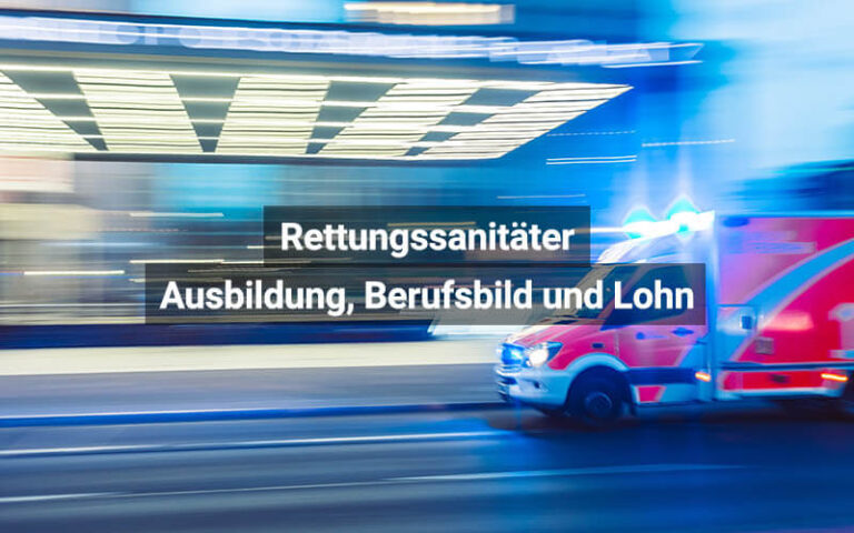 Rettungssanitäter: Ausbildung, Aufgaben und Lohn