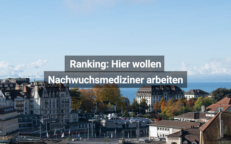 Ranking Nachwuchsmediziner Schweiz