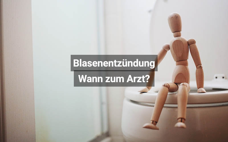 Blasenentzündung Wann Zum Arzt