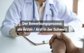 Der Bewerbungsprozess Als Ärztin Arzt In Der Schweiz