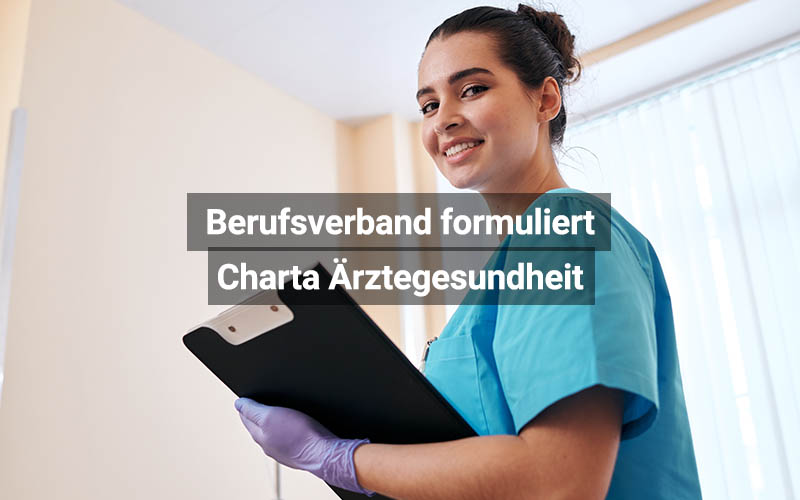 Berufsverband Formuliert Charta Ärztegesundheit