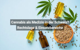 Cannabis Als Medizin In Der Schweiz Rechtslage Einsatzbereiche