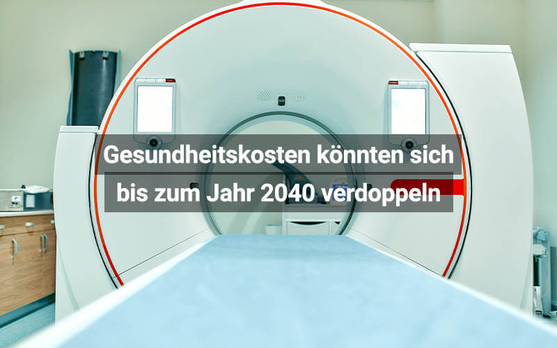 Studie Gesundheitskosten Könnten Sich Bis Zum Jahr 2040 Verdoppeln