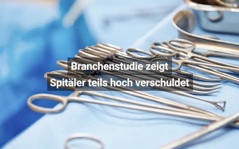 Branchenstudie Zeigt Spitäler Teils Hoch Verschuldet