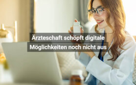 Ärzteschaft Schöpft Digitale Möglichkeiten Noch Nicht Aus