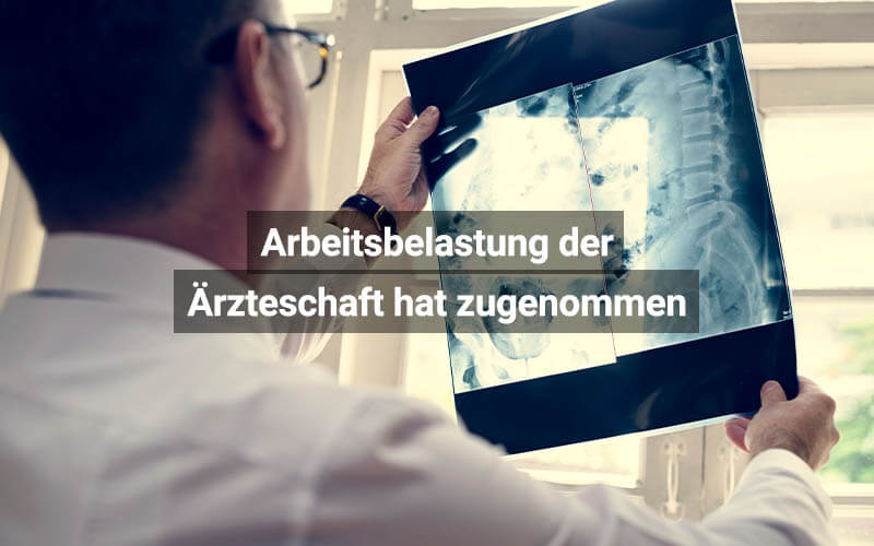 Arbeitsbelastung Der Ärzteschaft Hat Zugenommen